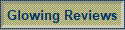 Glowing Reviews